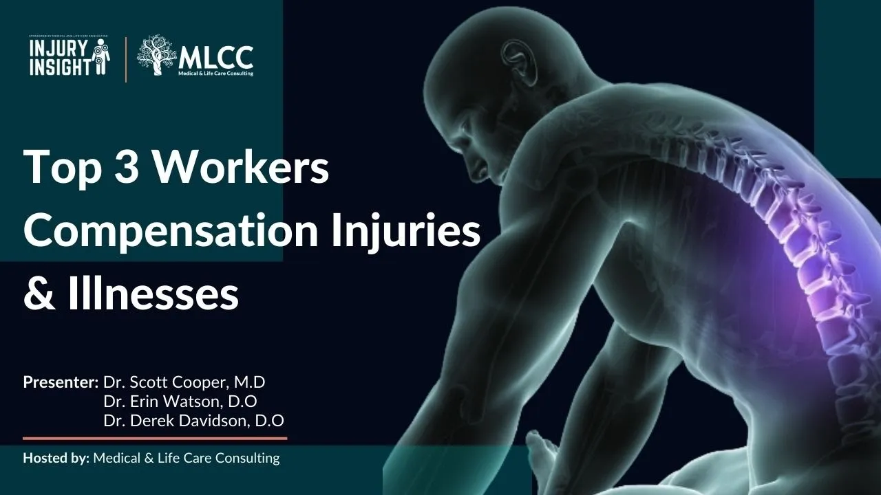 INJURY INSIGHT Session #1 - Top Three Workers Compensation Injuries & Illnesses