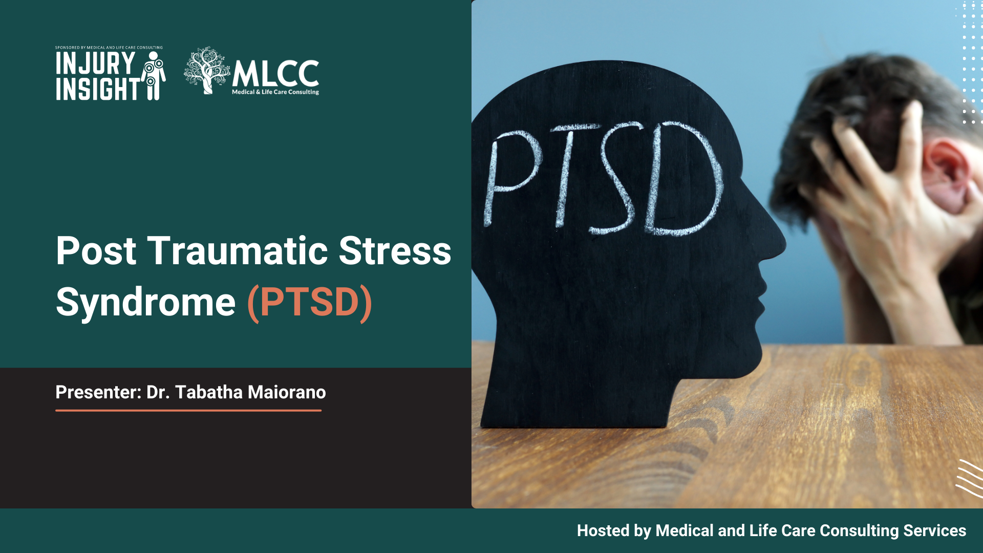 Post Traumatic Stress Syndrome (PTSD) webinar slide by MLCC featuring presenter Dr. Tabatha Maiorano, with visual of a silhouette labeled PTSD and a person expressing emotional distress.